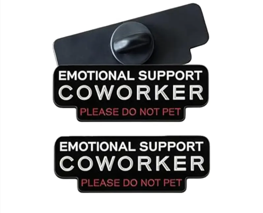 Emotional Support Coworker Pin